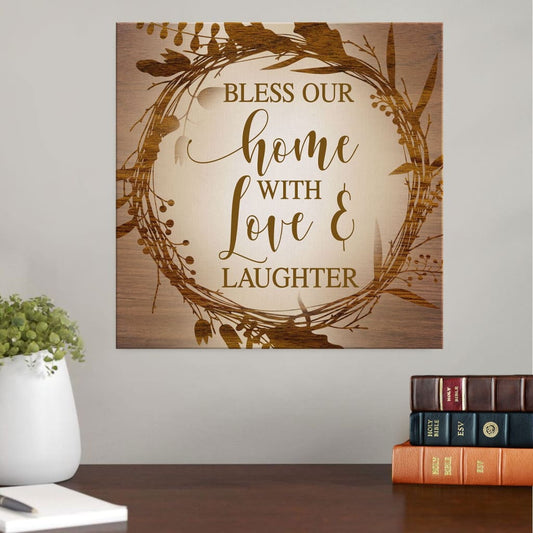 Bless Our Home With Love And Laughter Blessed Canvas Wall Art - Christian Wall Art - Religious Wall Decor