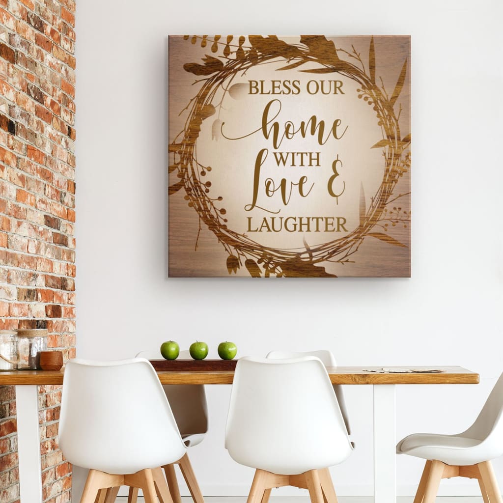 Bless Our Home With Love And Laughter Blessed Canvas Wall Art - Christian Wall Art - Religious Wall Decor