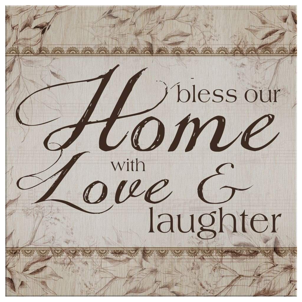 Bless Our Home With Love And Laughter Canvas Wall Art - Christian Wall Art - Religious Wall Decor