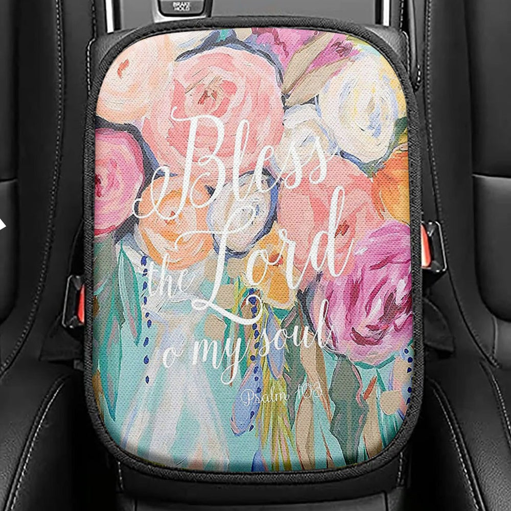 Bless The Lord O' My Soul - Psalm 103 Seat Box Cover, Christian Car Interior Accessories