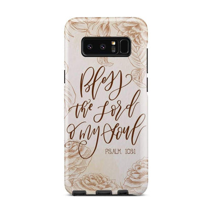 Bless The Lord O My Soul Psalm 1031 Bible Verse Phone Case - Bible Verse Phone Cases Samsung