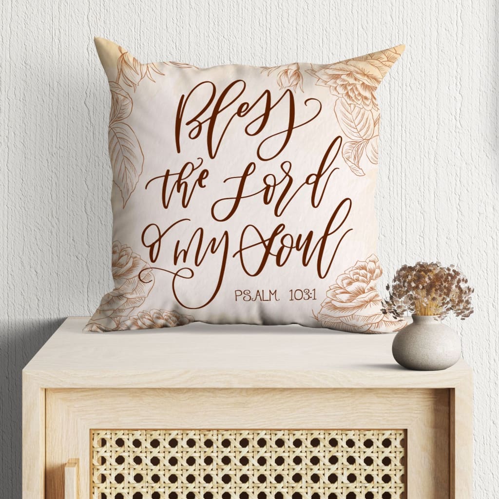 Bless The Lord O My Soul Psalm 1031 Bible Verse Pillow Ciaocustom Bless the lord o my soul psalm 1031 bible verse pillow ciaocustom