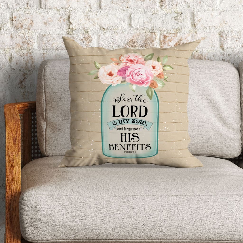Bless The Lord O My Soul Psalm 1032 Bible Verse Pillow Ciaocustom Bless the lord o my soul psalm 1032 bible verse pillow ciaocustom