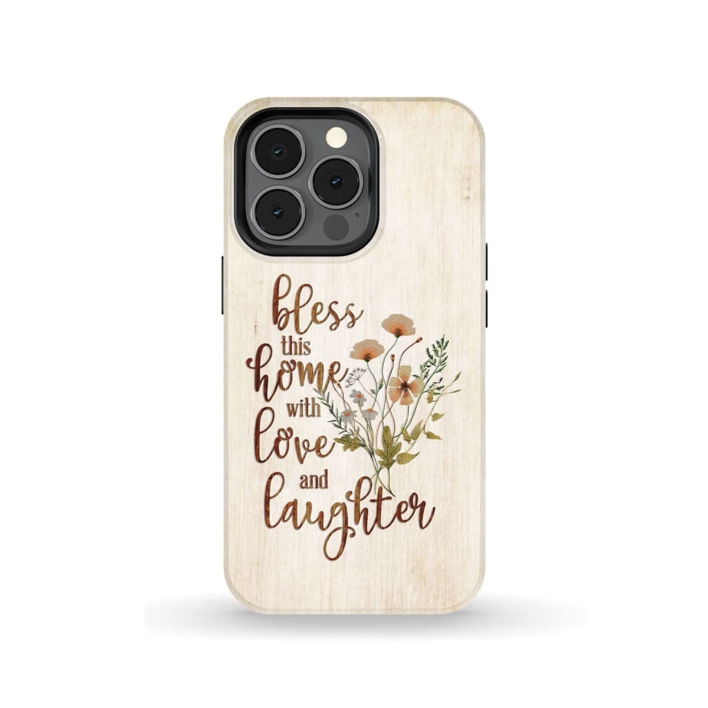 Bless This Home With Love And Laughter Phone Case - Christian Phone Cases - Bible Verse Phone Cases Samsung