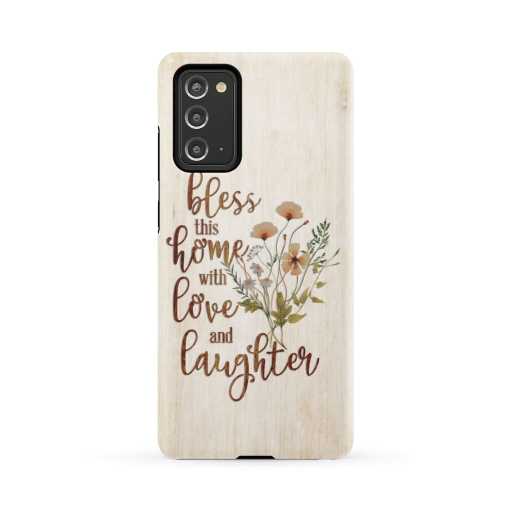 Bless This Home With Love And Laughter Phone Case - Christian Phone Cases - Bible Verse Phone Cases Samsung