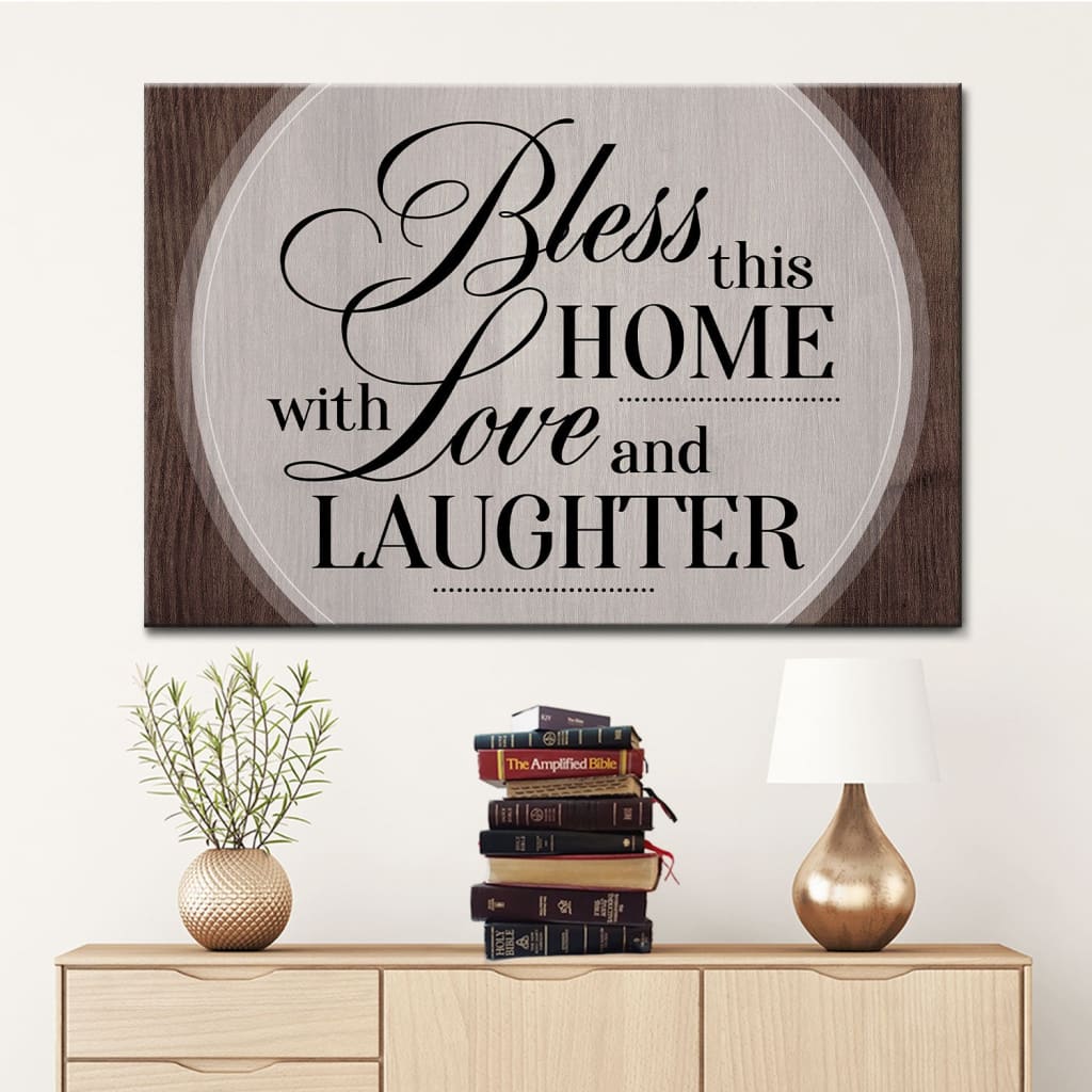 Bless This Home With Love And Laughter Wall Art Canvas, Christian Wall Decor - Religious Wall Decor