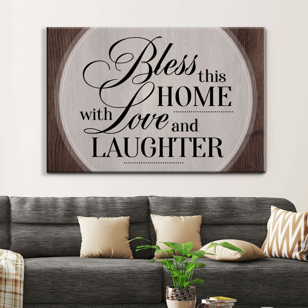 Bless This Home With Love And Laughter Wall Art Canvas, Christian Wall Decor - Religious Wall Decor