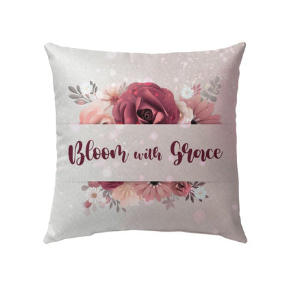 Bloom With Grace Christian Pillow