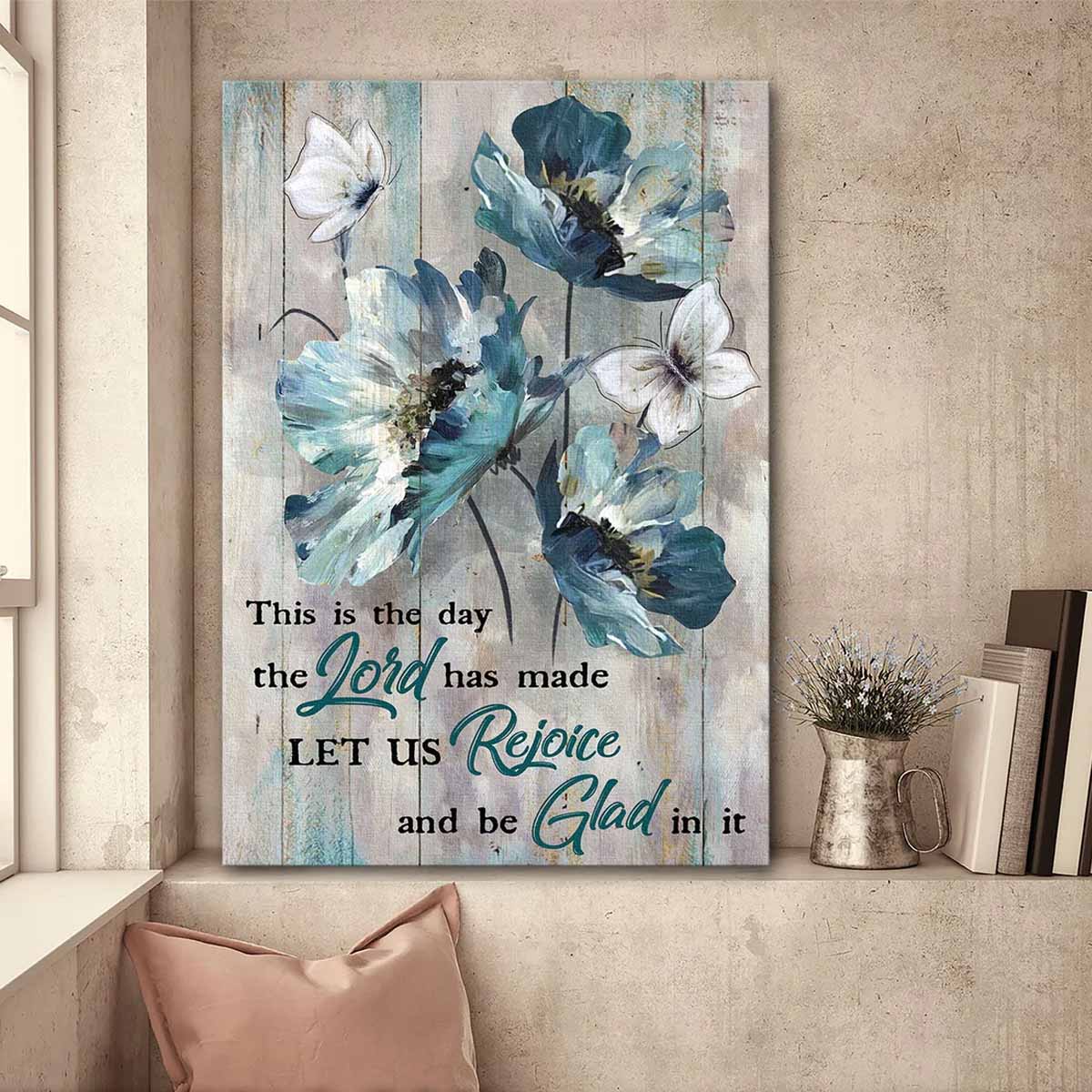Blue Flower Butterfly This Is The Day The Lord Has Made Jesus Canvas Wall Art - Christian Gift