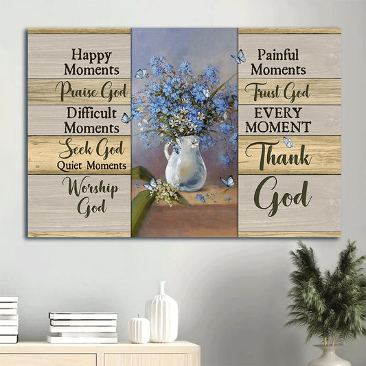 Blue Flower Still Life Painting Pretty Butterfly Happy Moment Thank God Wall Decor Canvas Wall Art - Christian Wall Decor