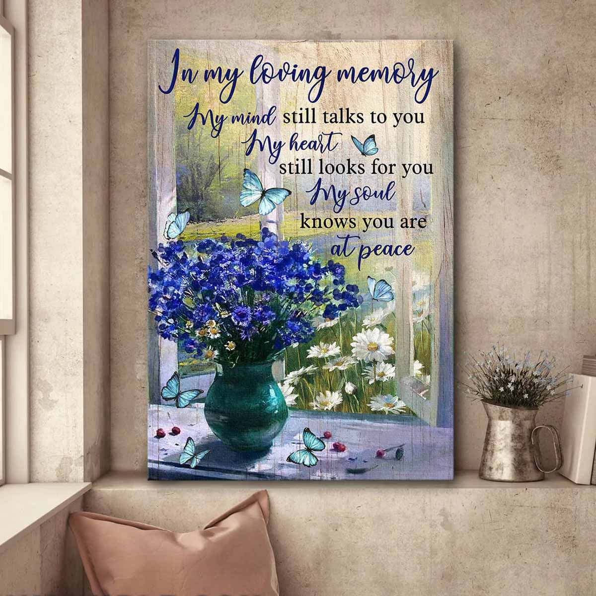 Blue Flower Vase By The Window My Heart Still Looks For You My Soul Knows You Are At Peace Heaven Canvas Wall Art - Christian Gift