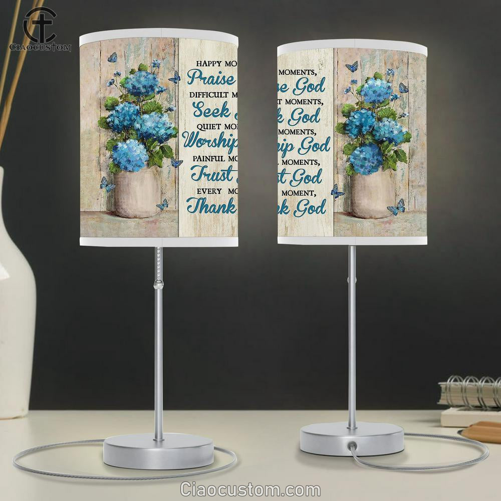 Blue Hydrangea Every Moment Thank God Lamp Art Table Lamp - Christian Lamp Art - Religious Art