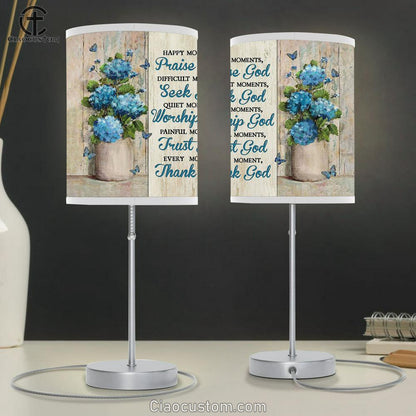 Blue Hydrangea Every Moment Thank God Lamp Art Table Lamp - Christian Lamp Art - Religious Art