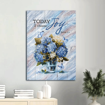 Blue Hydrangea Painting Blue Butterfly Today I Choose Joy Canvas Wall Art - Christian Gift