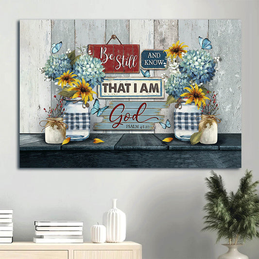 Blue Hydrangea Yellow Daisy Butterfly Painting Be Still And Know That I Am God Canvas Wall Art - Christian Wall Decor
