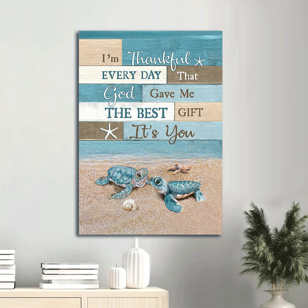Blue Sea Turtle Couple Sea Turtle Ocean Painting Starfish I'm Thankful Every Day That God Gave Me The Best Gift It's You Canvas Wall Art - Christian Gift