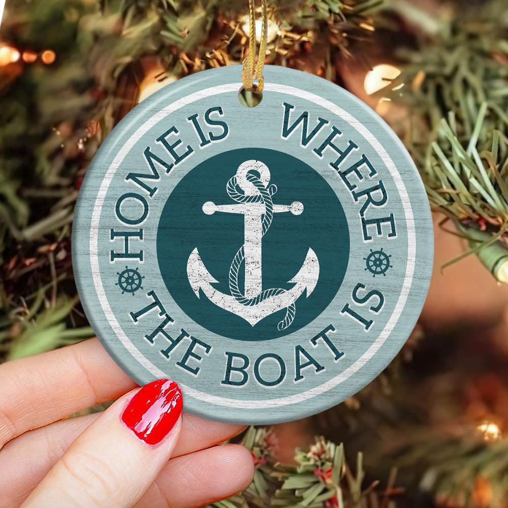 Boat Owners Gift Home Is Where The Boat Is Circle Ornament - Christmas Ornament - Ciaocustom