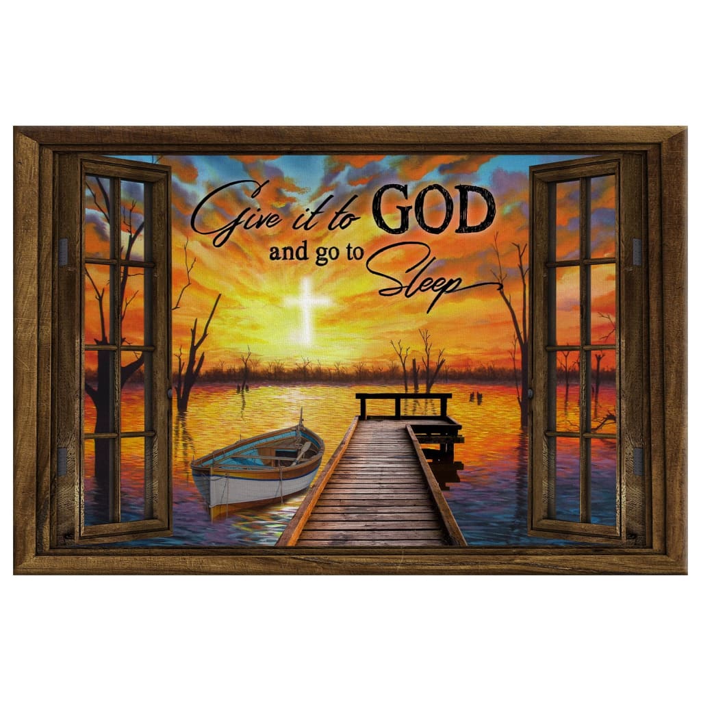 Boat Sunset, Give It To God And Go To Sleep Wall Art Canvas Print - Religious Wall Decor