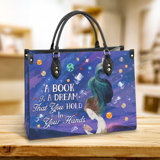 Book Girl A Book Is A Dream  In Your Hands Leather Bag - Best Gifts For Book Lovers - Women's Pu Leather Bag