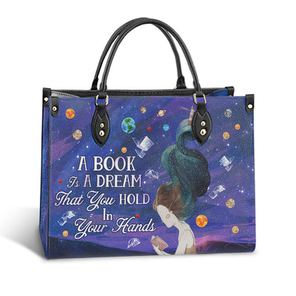 Book Girl A Book Is A Dream  In Your Hands Leather Bag - Best Gifts For Book Lovers - Women's Pu Leather Bag