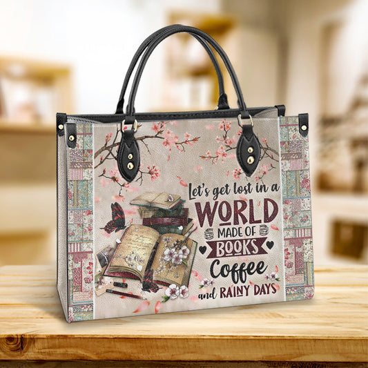 Book Lets Get Lost In A World Made Of Books Coffee And Rainy Days Leather Bag - Best Gifts For Book Lovers - Women's Pu Leather Bag