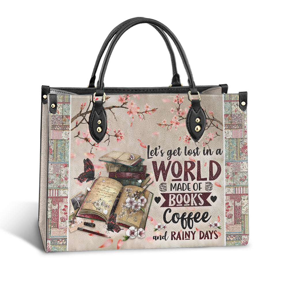 Book Lets Get Lost In A World Made Of Books Coffee And Rainy Days Leather Bag - Best Gifts For Book Lovers - Women's Pu Leather Bag
