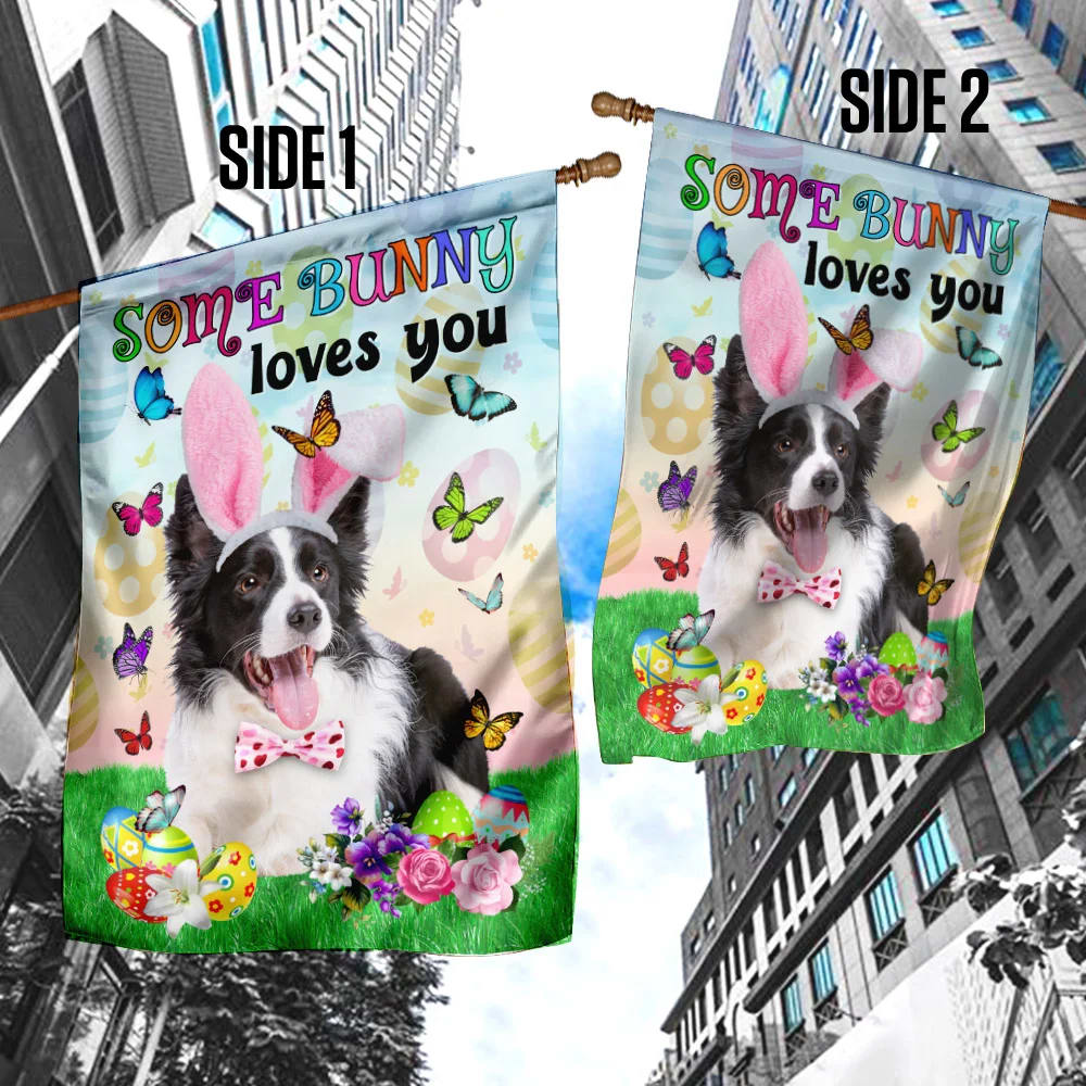 Border Collie Easter Some Bunny Loves You House Flag - Happy Easter Garden Flag - Decorative Easter Flags