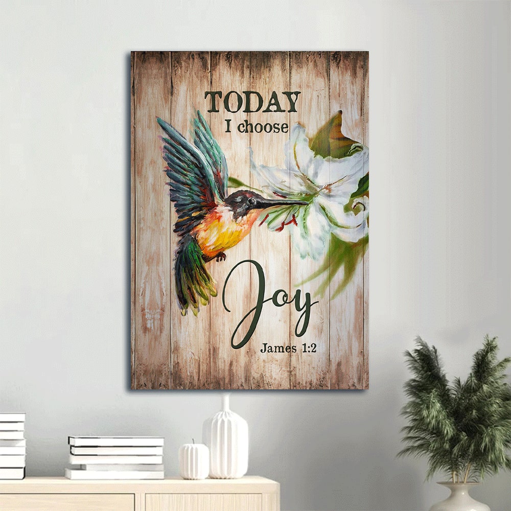 Brilliant Hummingbird Lily Flower Today I Choose Joy Canvas Wall Art - Christian Gift