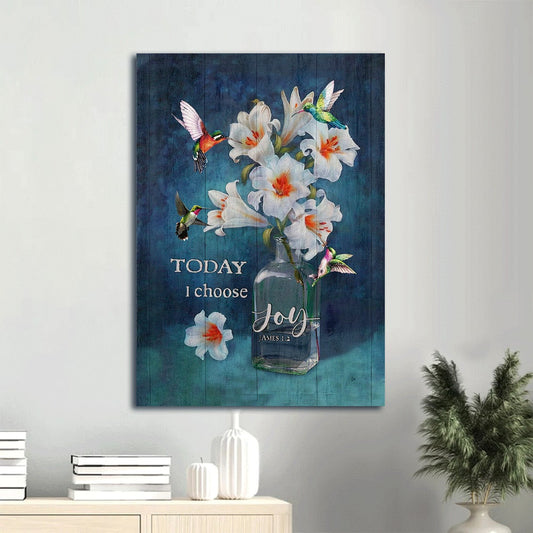 Brilliant Lily Pretty Hummingbird Today I Choose Joy Canvas Wall Art - Christian Gift