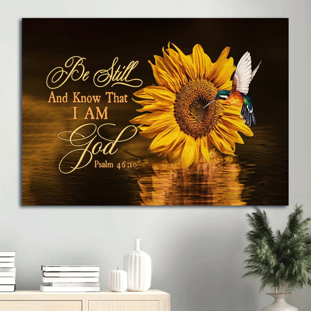 Brilliant Sunflower Big Hummingbird Canvas Be Still And Know That I Am God Canvas Wall Art - Christian Wall Decor