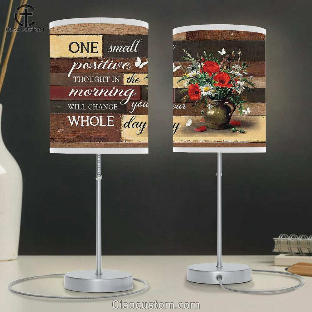 Brilliant flower One small positive thought in the morning Table Lamp For Bedroom - Bible Verse Table Lamp - Religious Room Decor
