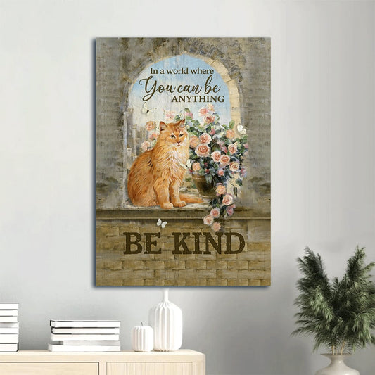 Brown Cat Light Orange Rose Garden White Butterfly Cat Lover In A World Where You Can Be Anything Canvas Wall Art - Christian Gift