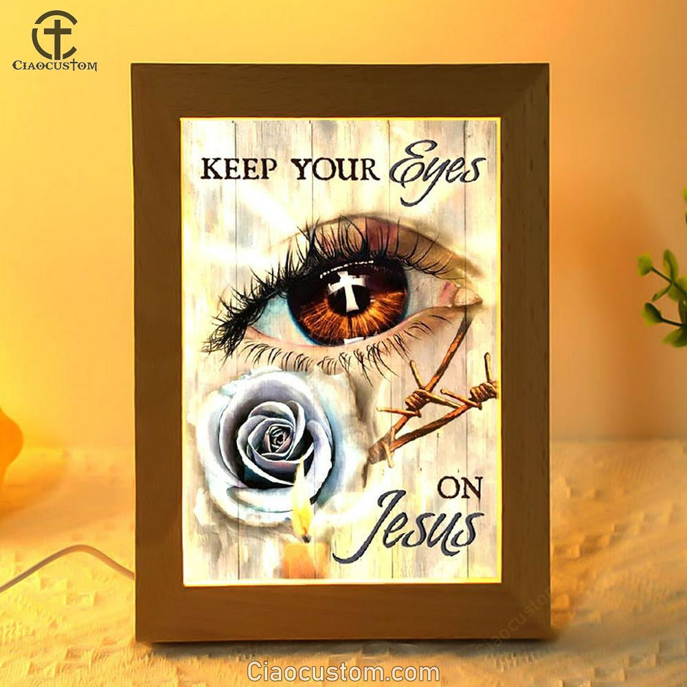 Brown Eye, Purple Rose, Candle Light, Keep Your Eyes On Jesus Frame Lamp