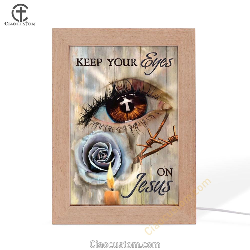 Brown Eye, Purple Rose, Candle Light, Keep Your Eyes On Jesus Frame Lamp