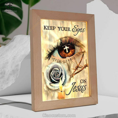 Brown Eye, Purple Rose, Candle Light, Keep Your Eyes On Jesus Frame Lamp