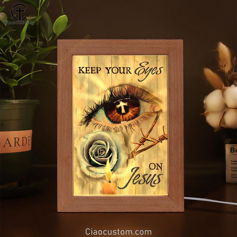 Brown Eye, Purple Rose, Candle Light, Keep Your Eyes On Jesus Frame Lamp