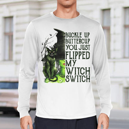 Buckle Up Buttercup You Just Flipped My Witch Switch, Halloween T-Shirt