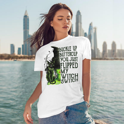 Buckle Up Buttercup You Just Flipped My Witch Switch, Halloween T-Shirt