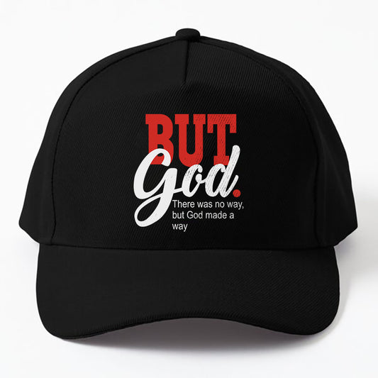 But God There Was No Way But God Made A Way Cap