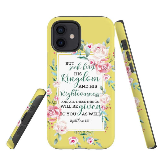But Seek First The Kingdom Matthew 633 Bible Verse Phone Case - Scripture Phone Cases - Iphone Cases Christian