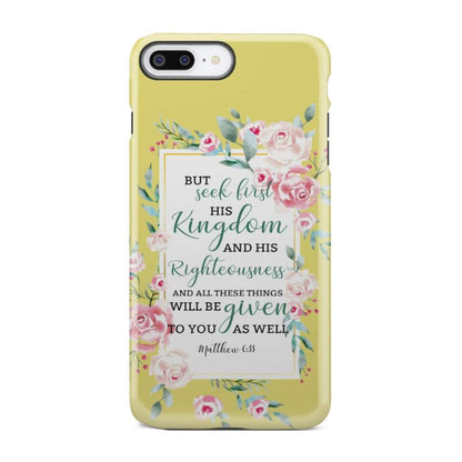 But Seek First The Kingdom Matthew 633 Bible Verse Phone Case - Scripture Phone Cases - Iphone Cases Christian