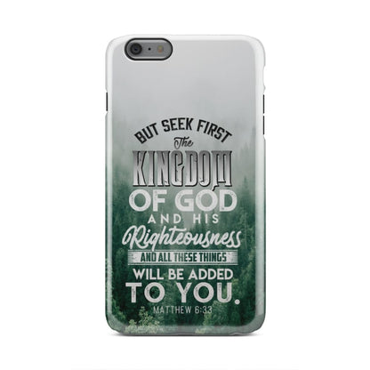 But Seek First The Kingdom Of God Matthew 633 Bible Verse Phone Case - Bible Verse Phone Cases Samsung