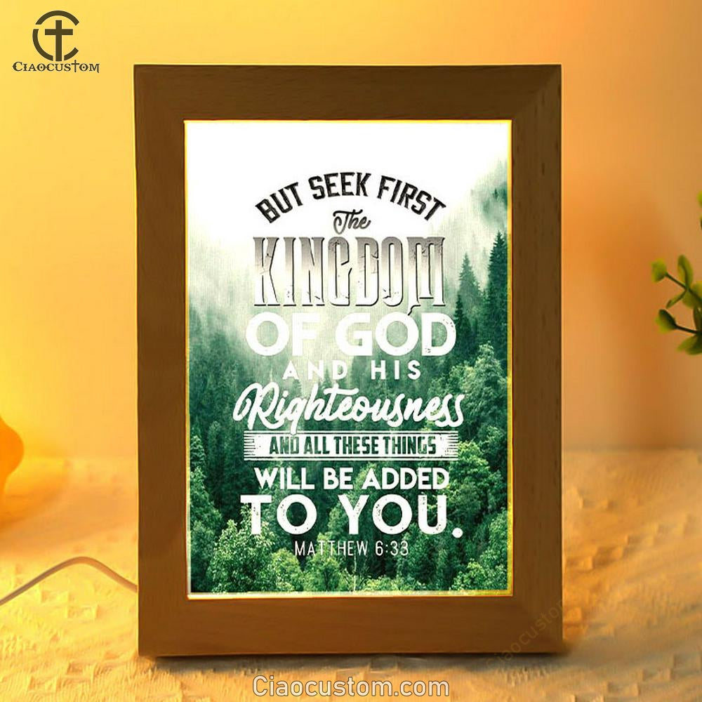 But Seek First The Kingdom Of God Matthew 633 Frame Lamp Prints - Bible Verse Wooden Lamp - Scripture Night Light