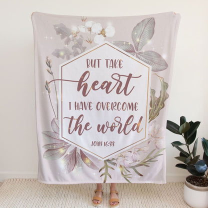 But Take Heart I Have Overcome The World John 1633 Fleece Blanket - Christian Blanket - Bible Verse Blanket