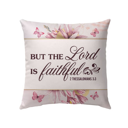 But The Lord Is Faithful 2 Thessalonians 33 Bible Verse Pillow