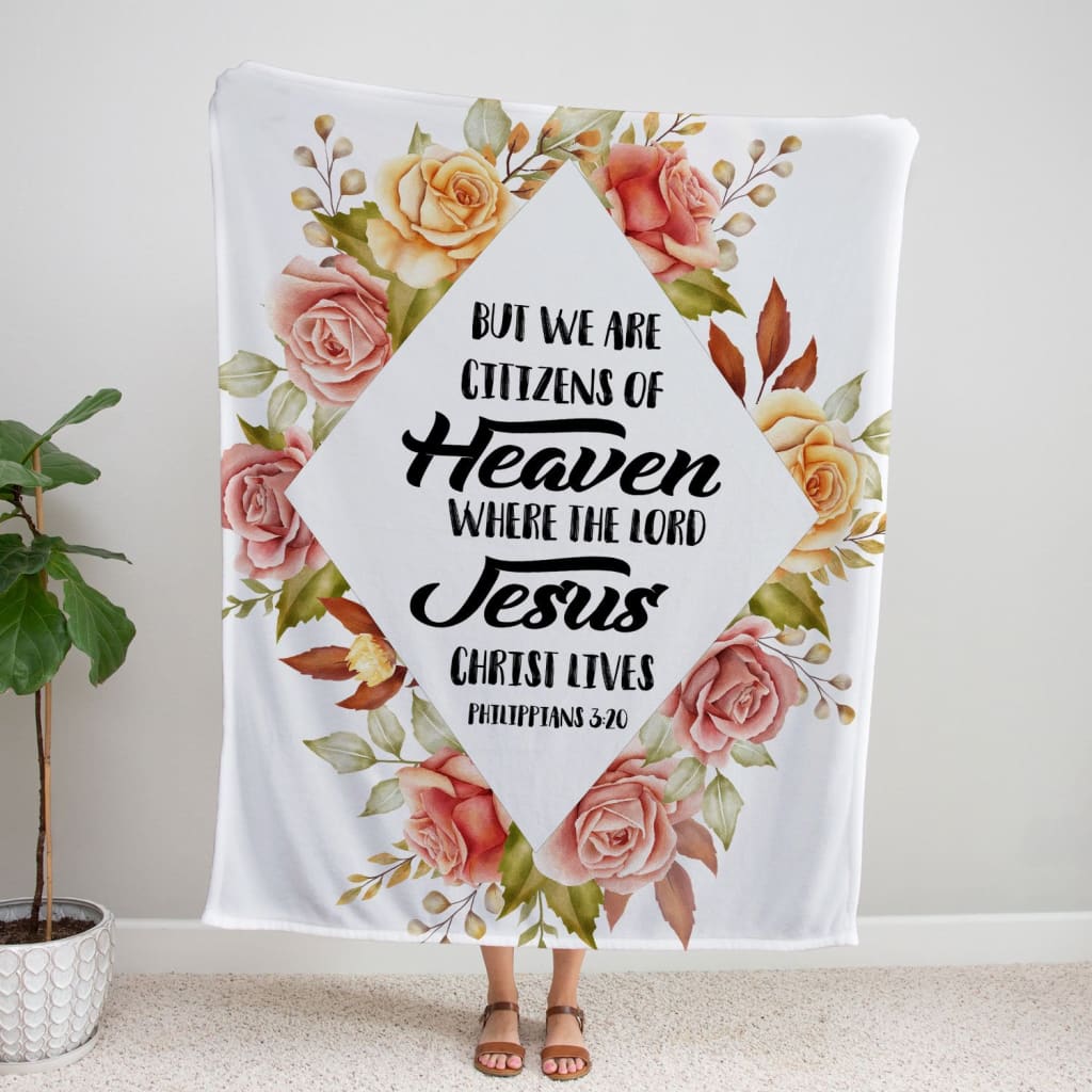 But We Are Citizens Of Heaven Philippians 320 Fleece Blanket - Christian Blanket - Bible Verse Blanket