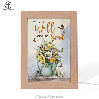 Butterflies Flowers It Is Well With My Soul Frame Lamp Prints - Bible Verse Wooden Lamp - Scripture Night Light