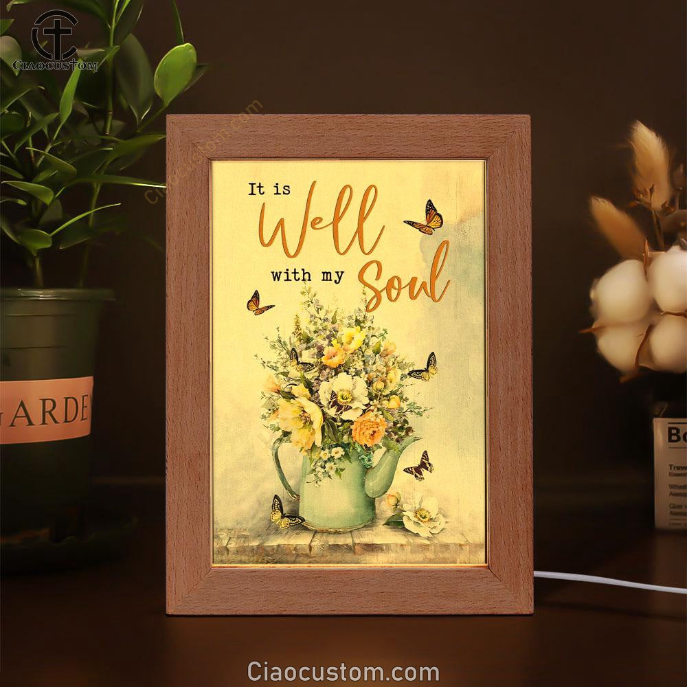 Butterflies Flowers It Is Well With My Soul Frame Lamp Prints - Bible Verse Wooden Lamp - Scripture Night Light