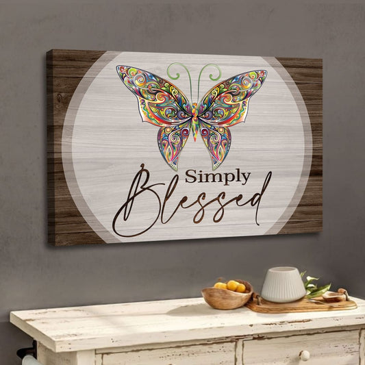 Butterflies Simply Blessed Wall Art Canvas, Christian Wall Decor - Religious Wall Decor