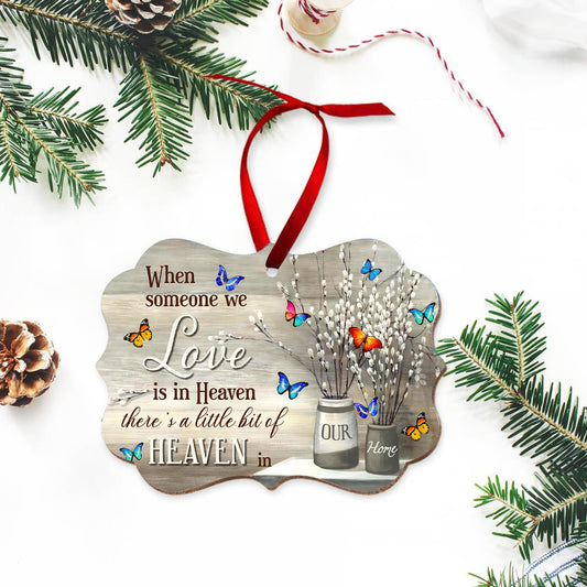 Butterfly A Little Bit Of Heaven In Our Home Metal Ornament - Christmas Ornament - Christmas Gift